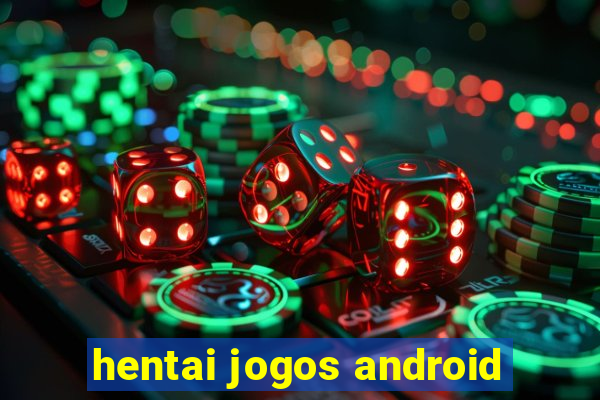 hentai jogos android